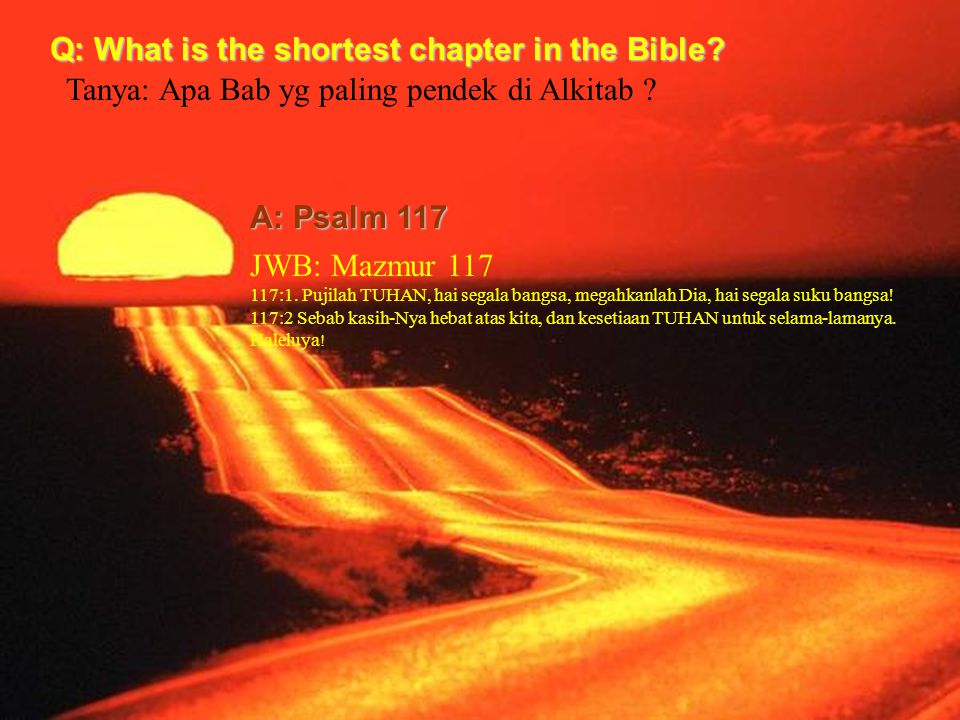 Q: What is the shortest chapter in the Bible.