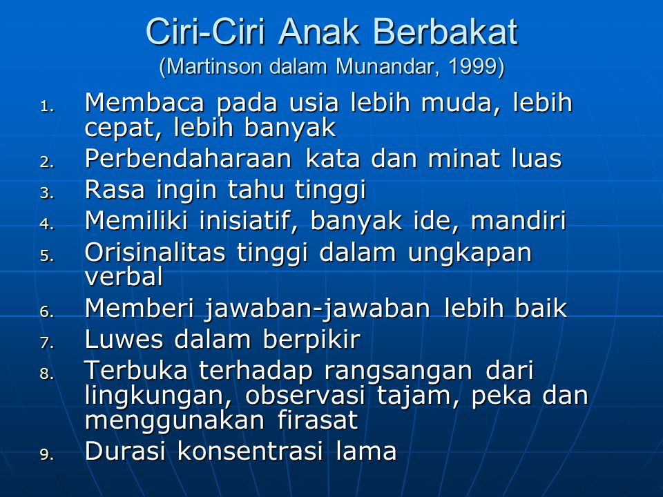 Ciri-Ciri Anak Berbakat (Martinson dalam Munandar, 1999) 1.