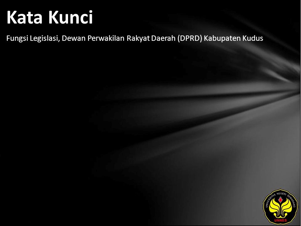 Kata Kunci Fungsi Legislasi, Dewan Perwakilan Rakyat Daerah (DPRD) Kabupaten Kudus