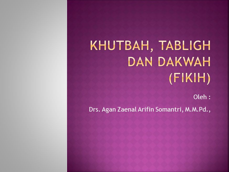 Oleh : Drs. Agan Zaenal Arifin Somantri, M.M.Pd.,