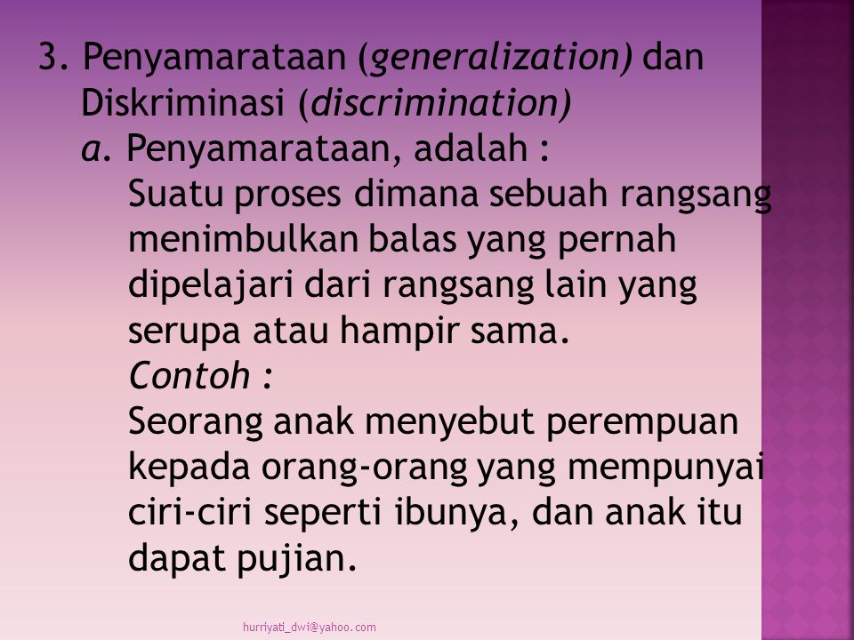 3. Penyamarataan (generalization) dan Diskriminasi (discrimination) a.