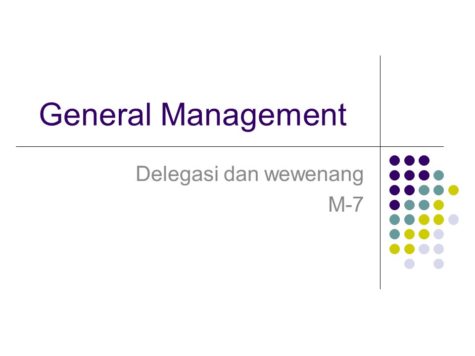 General Management Delegasi dan wewenang M-7