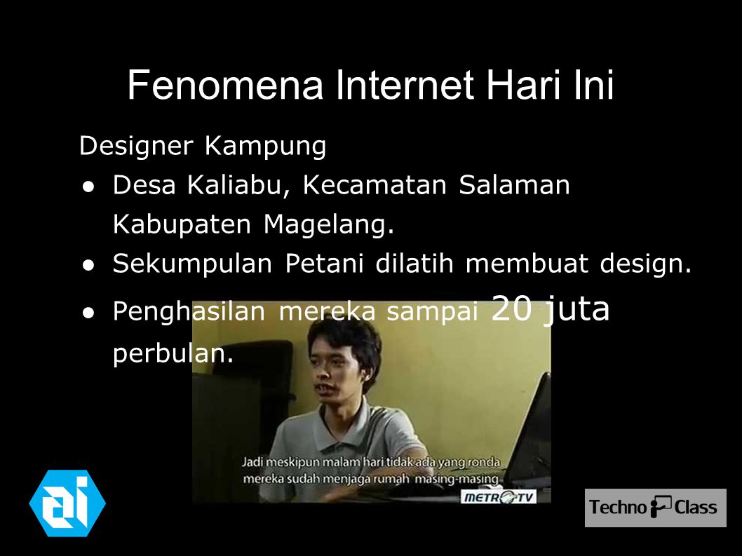 Fenomena Internet Hari Ini Designer Kampung ● Desa Kaliabu, Kecamatan Salaman Kabupaten Magelang.