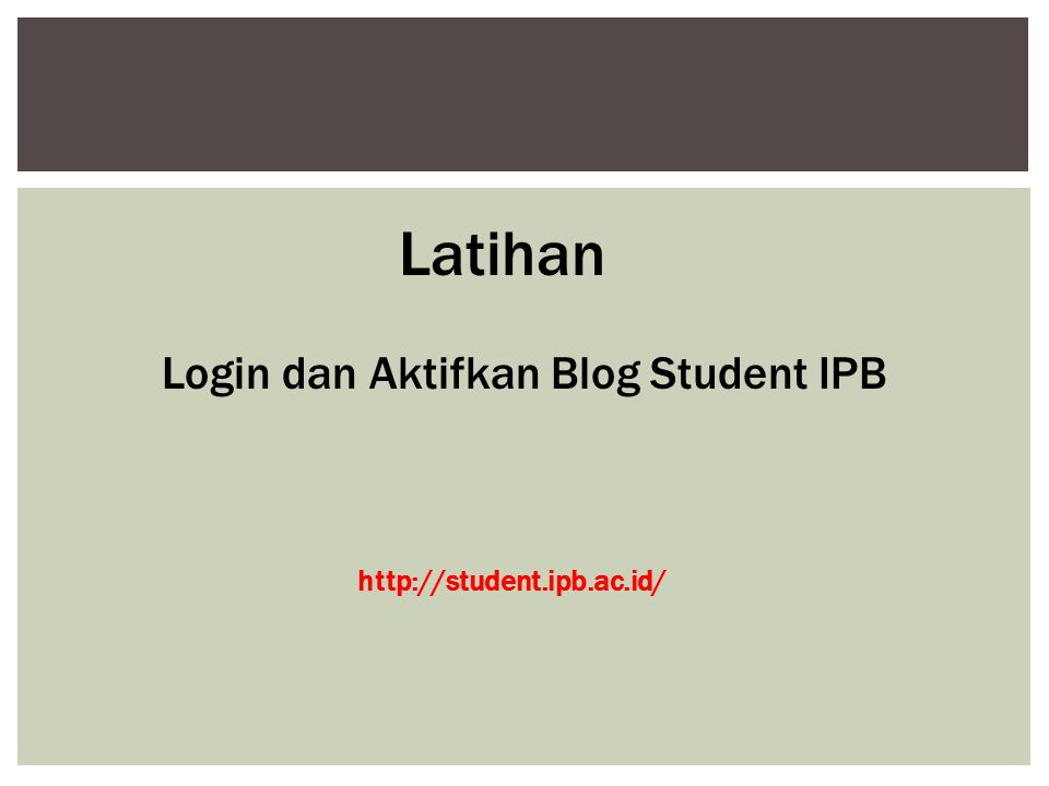 Latihan Login dan Aktifkan Blog Student IPB