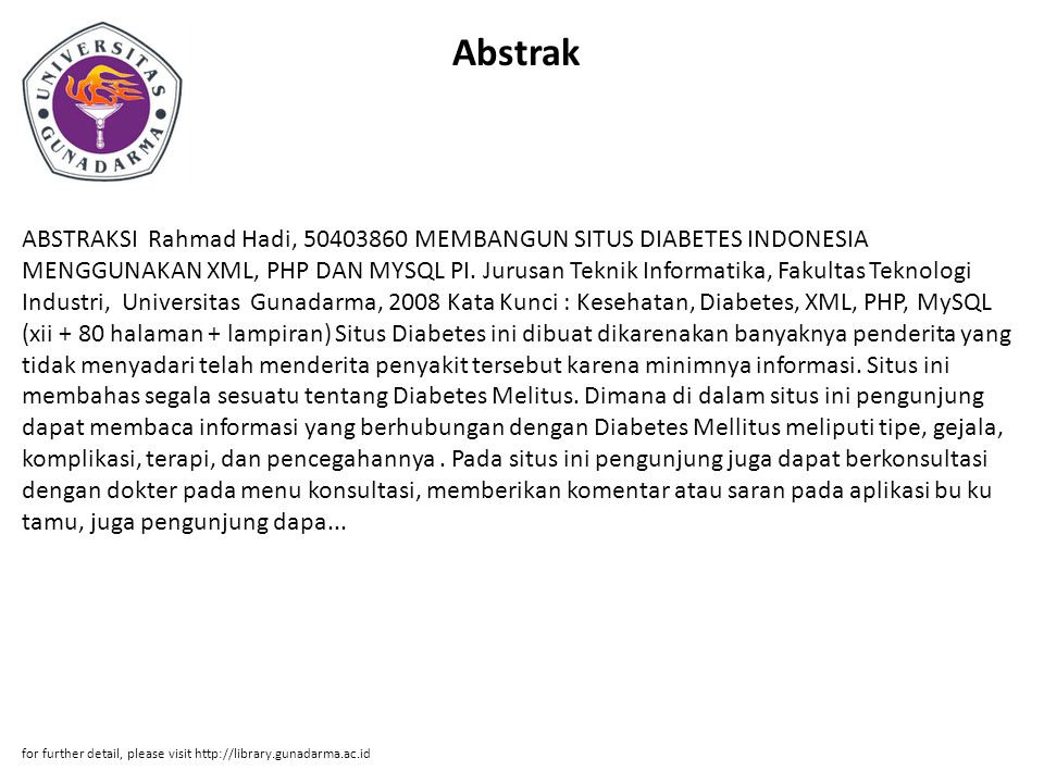 Abstrak ABSTRAKSI Rahmad Hadi, MEMBANGUN SITUS DIABETES INDONESIA MENGGUNAKAN XML, PHP DAN MYSQL PI.