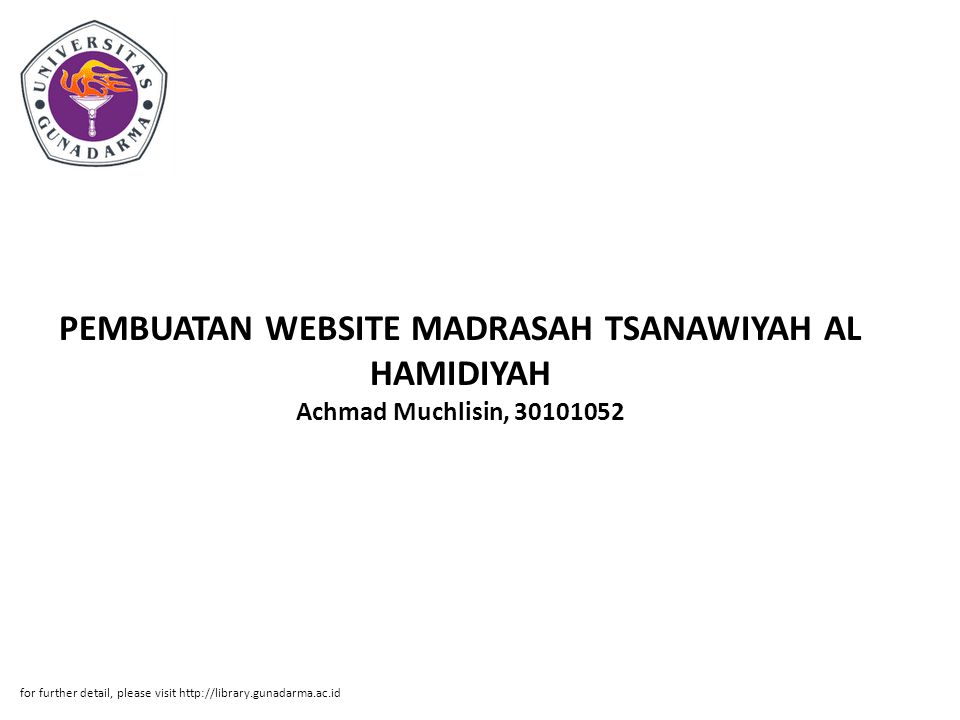 PEMBUATAN WEBSITE MADRASAH TSANAWIYAH AL HAMIDIYAH Achmad Muchlisin, for further detail, please visit
