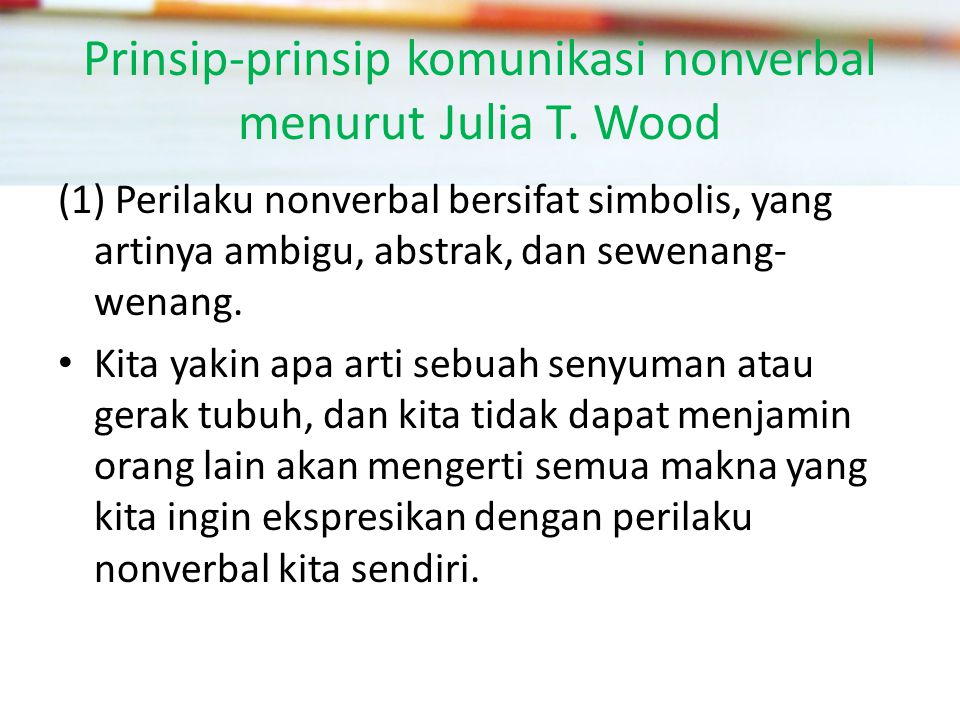 Prinsip-prinsip komunikasi nonverbal menurut Julia T.
