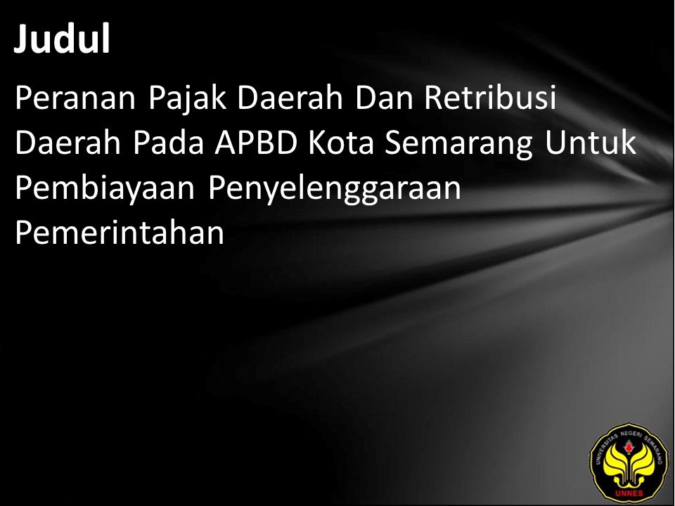 Judul Peranan Pajak Daerah Dan Retribusi Daerah Pada APBD Kota Semarang Untuk Pembiayaan Penyelenggaraan Pemerintahan