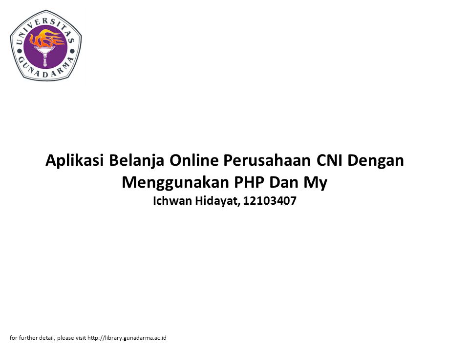Aplikasi Belanja Online Perusahaan CNI Dengan Menggunakan PHP Dan My Ichwan Hidayat, for further detail, please visit