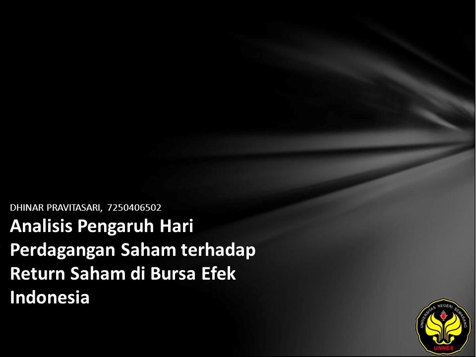 DHINAR PRAVITASARI, Analisis Pengaruh Hari Perdagangan Saham terhadap Return Saham di Bursa Efek Indonesia