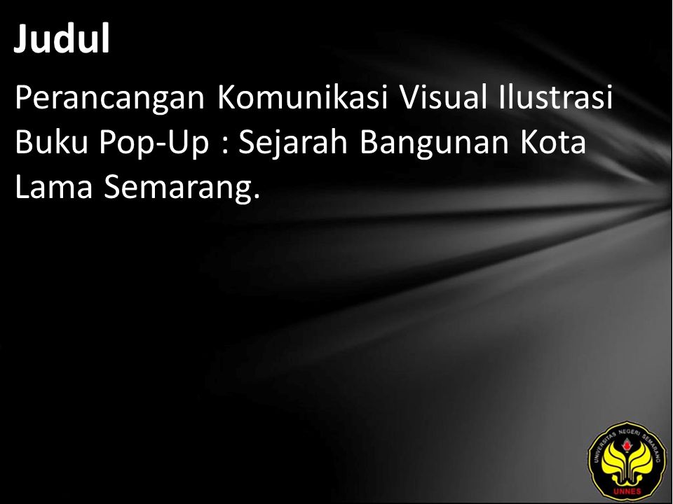 Judul Perancangan Komunikasi Visual Ilustrasi Buku Pop-Up : Sejarah Bangunan Kota Lama Semarang.