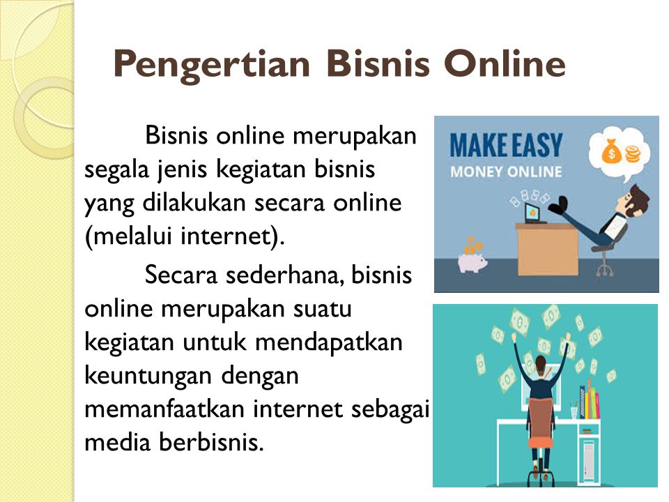 Bisnis Online Disusun Oleh Adi Lesmana S Kom Pengertian Bisnis Online Bisnis Online Merupakan