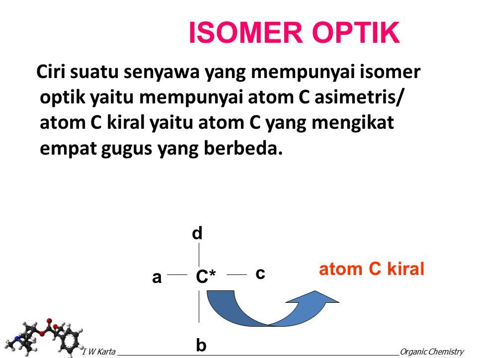 PENGERTIAN ISOMER Dalam Bahasa Yunani, Isomer Berarti Iso = Sama, Meros ...