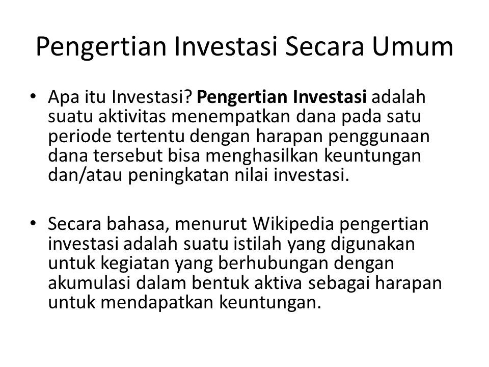 PENGERTIAN INVESTASI: TUJUAN, MANFAAT, DAN JENIS-JENIS INVESTASI. - Ppt ...