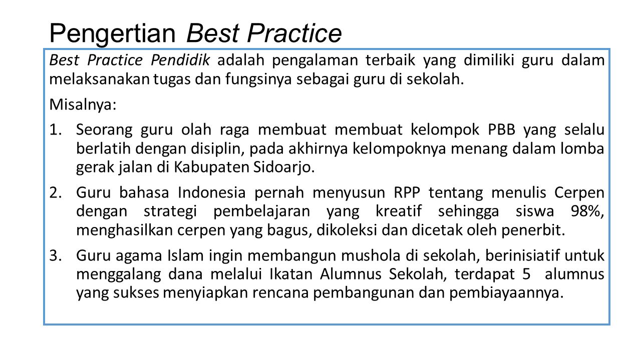 Best Practice (PRAKTIK YANG BAIK). Pengertian Best Practice Best