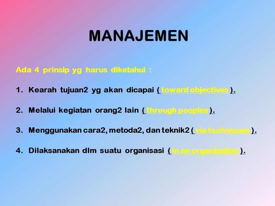 PENGERTIAN MANAJEMEN Ilmu Yang Mengajarkan Proses Mendapatkan Tujuan ...