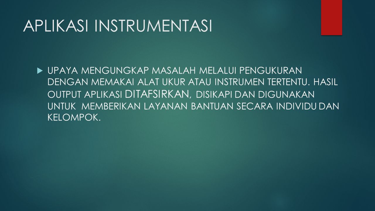 1.APLIKASI INSTRUMENTASI 2.TEKNOLOGI INFORMASI 3.ASESMENT DALAM BK 4 ...