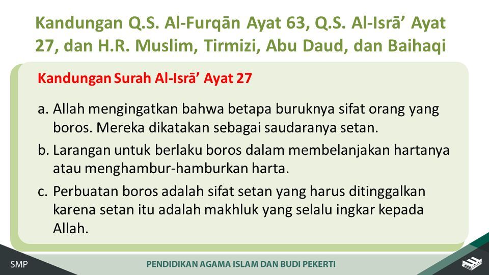 BAB I RENDAH HATI, HEMAT DAN HIDUP SEDERHANA. PETA KONSEP QS. Al-Furqān / 25:63 danQS.Al-Isrā' / 17: 27 Membaca Memiliki Sikap 1. Rendah Hati 2. Hemat. - ppt download