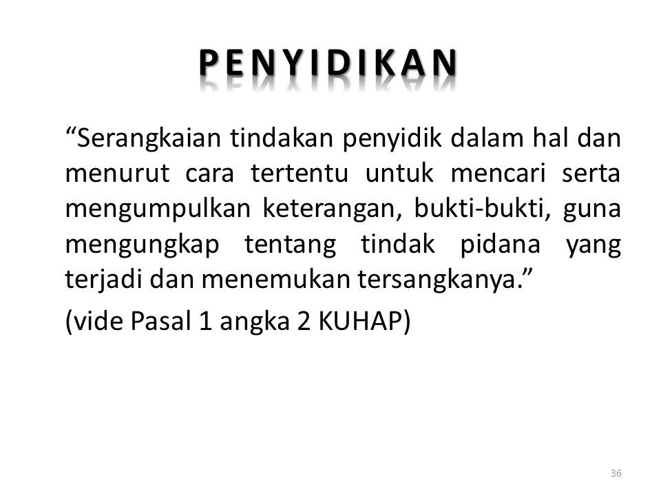 BAHAN AJAR HUKUM ACARA PIDANA 4 SKS Disampaikan Oleh : Jubair Fakultas ...