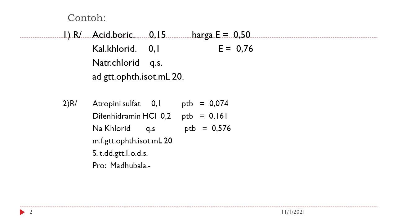 Perhitungan Tonisitas Larutan. 11/1/20212 Contoh: 1) R/ Acid.boric. 0 ...