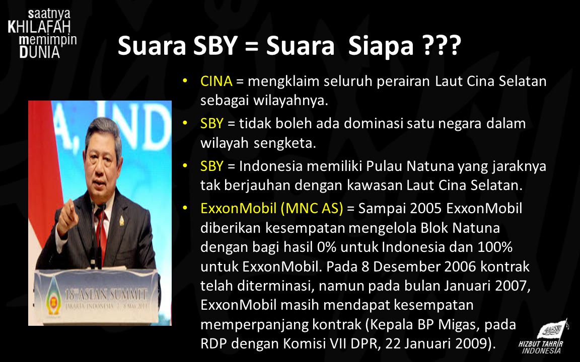 Suara SBY = Suara Siapa . CINA = mengklaim seluruh perairan Laut Cina Selatan sebagai wilayahnya.