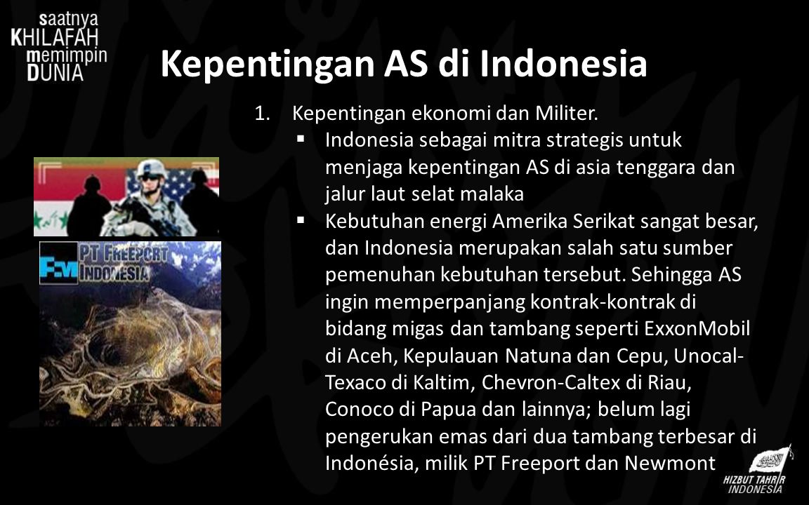 Kepentingan AS di Indonesia 1.Kepentingan ekonomi dan Militer.