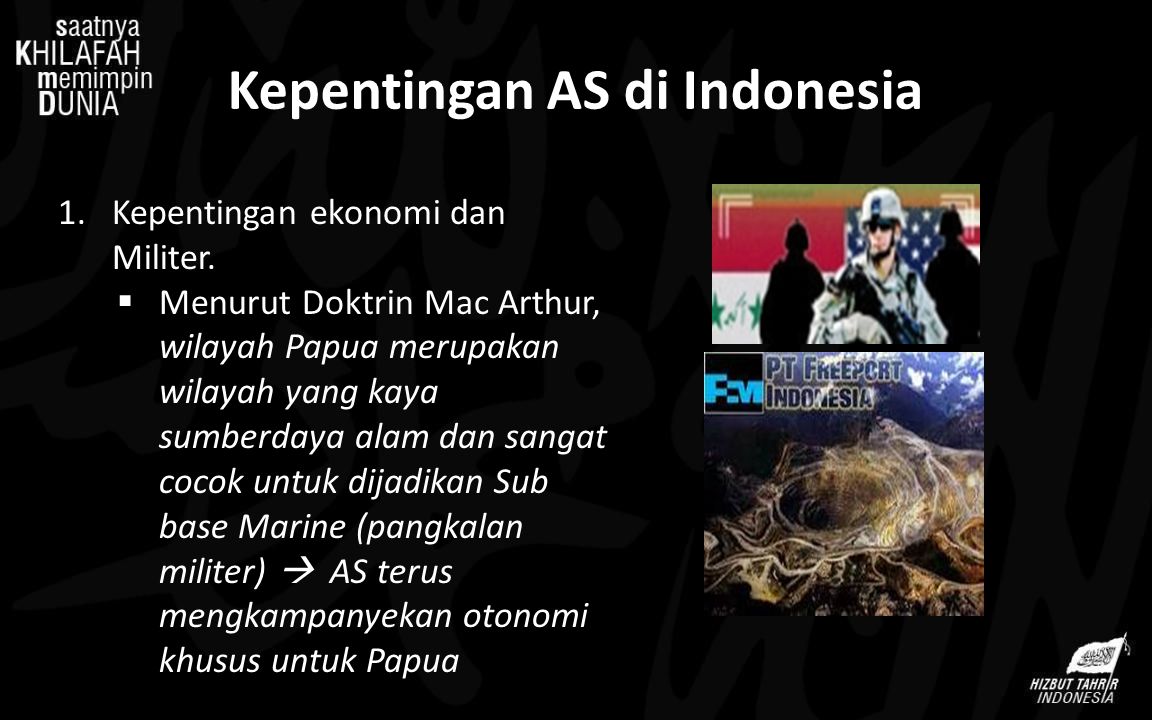 Kepentingan AS di Indonesia 1.Kepentingan ekonomi dan Militer.