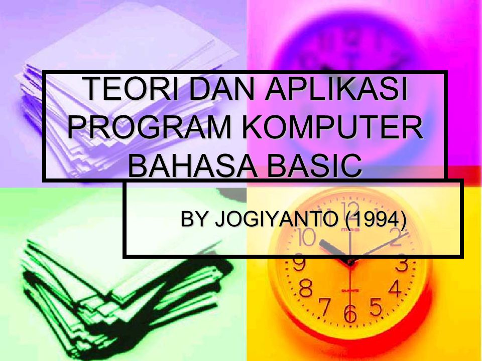 TEORI DAN APLIKASI PROGRAM KOMPUTER BAHASA BASIC BY JOGIYANTO (1994)
