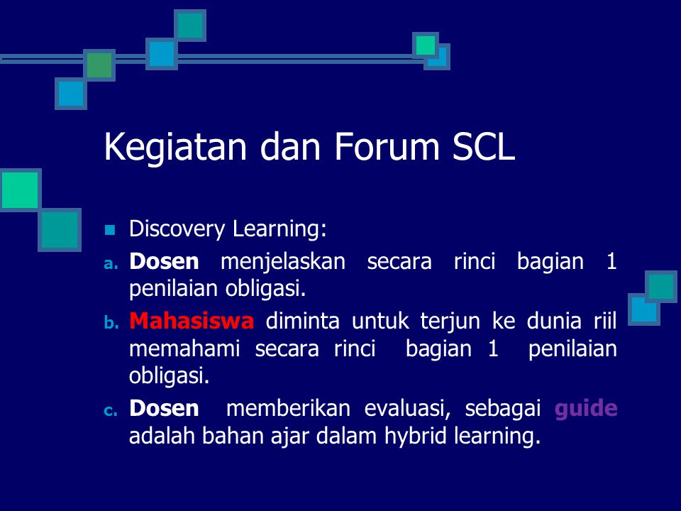 Kegiatan dan Forum SCL Discovery Learning: a.