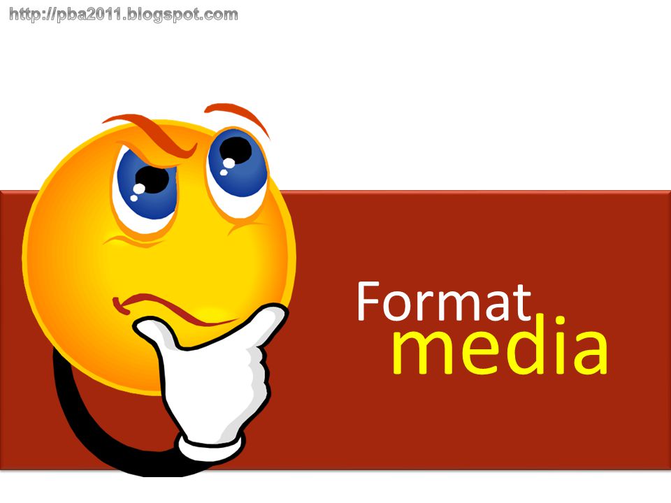 Format media