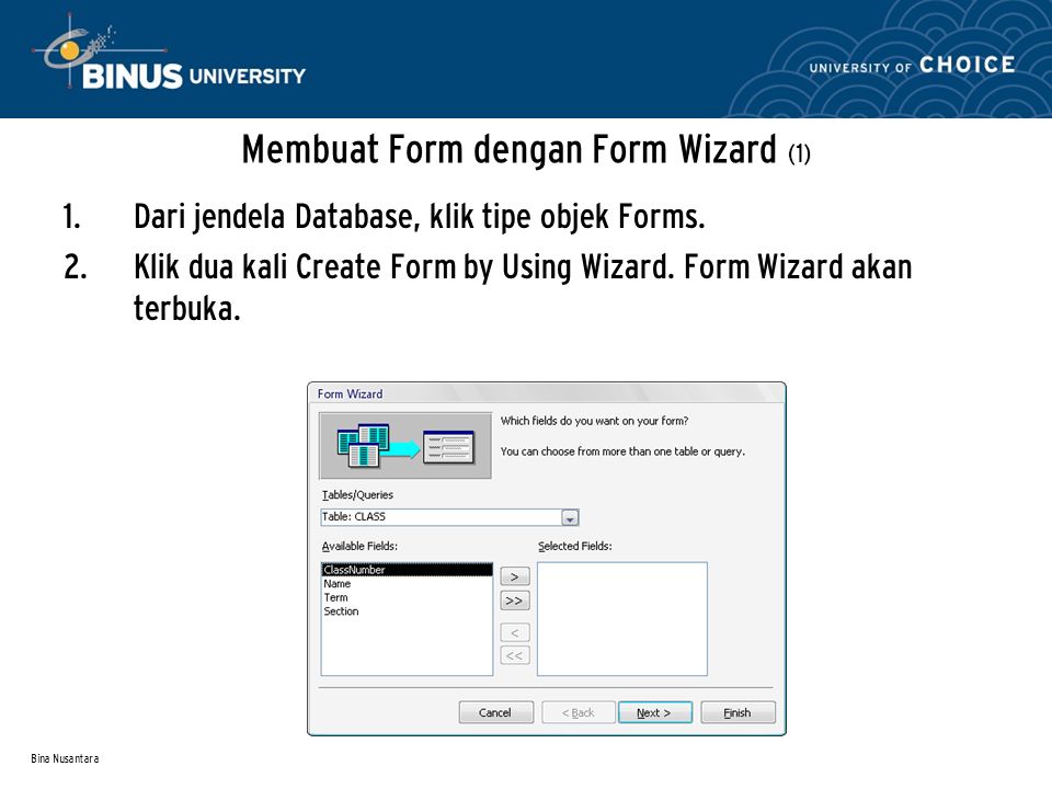 Bina Nusantara Membuat Form dengan Form Wizard (1) 1.