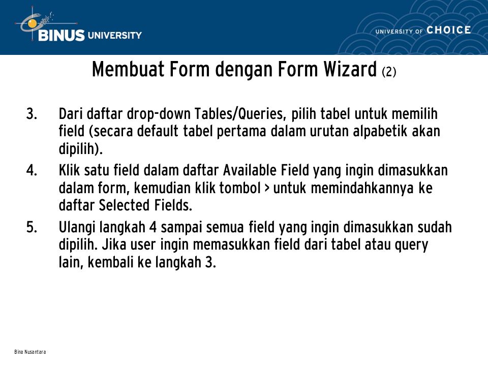 Bina Nusantara Membuat Form dengan Form Wizard (2) 3.
