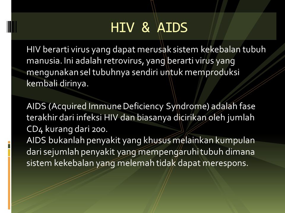HIV berarti virus yang dapat merusak sistem kekebalan tubuh manusia.