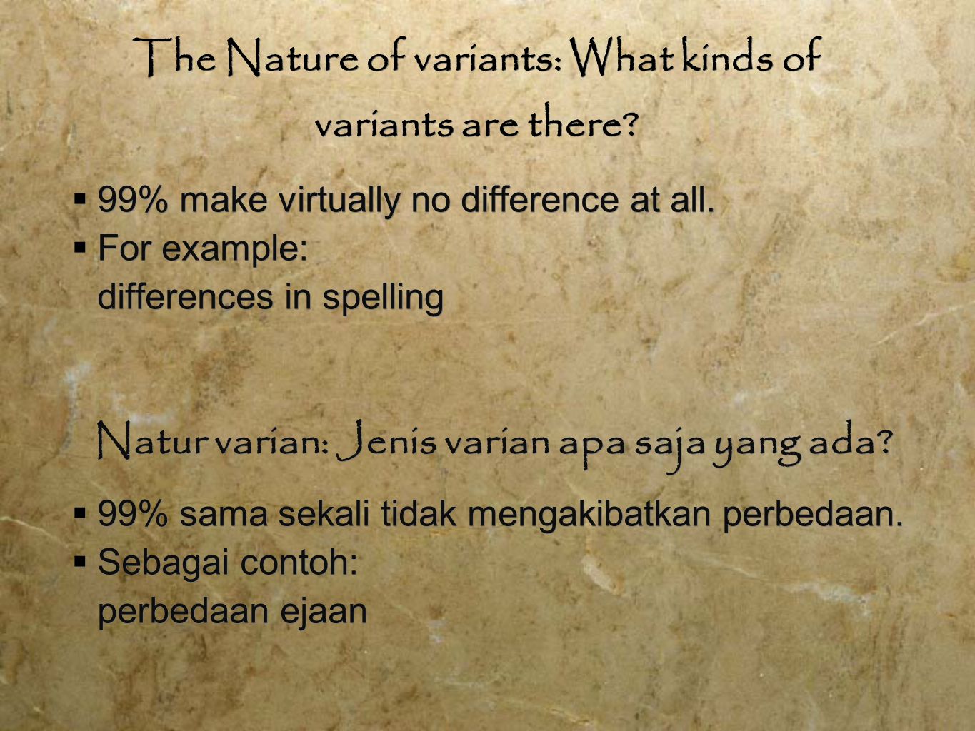 The Nature of variants: What kinds of variants are there.