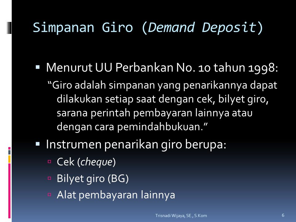 Simpanan Giro (Demand Deposit)  Menurut UU Perbankan No.