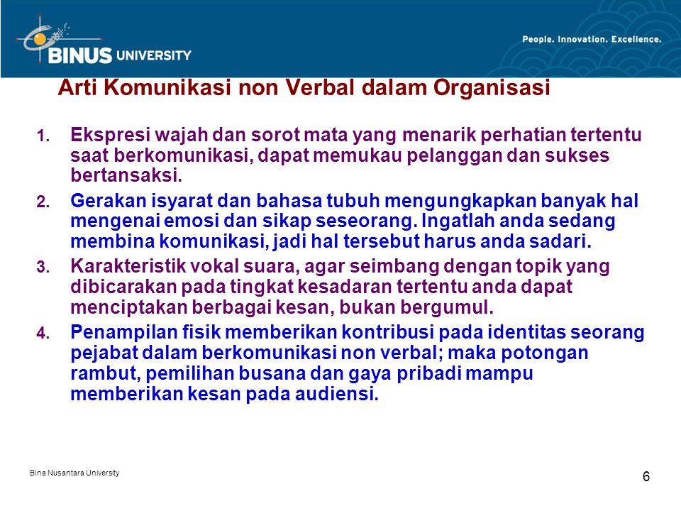 Bina Nusantara University 6 Arti Komunikasi non Verbal dalam Organisasi 1.