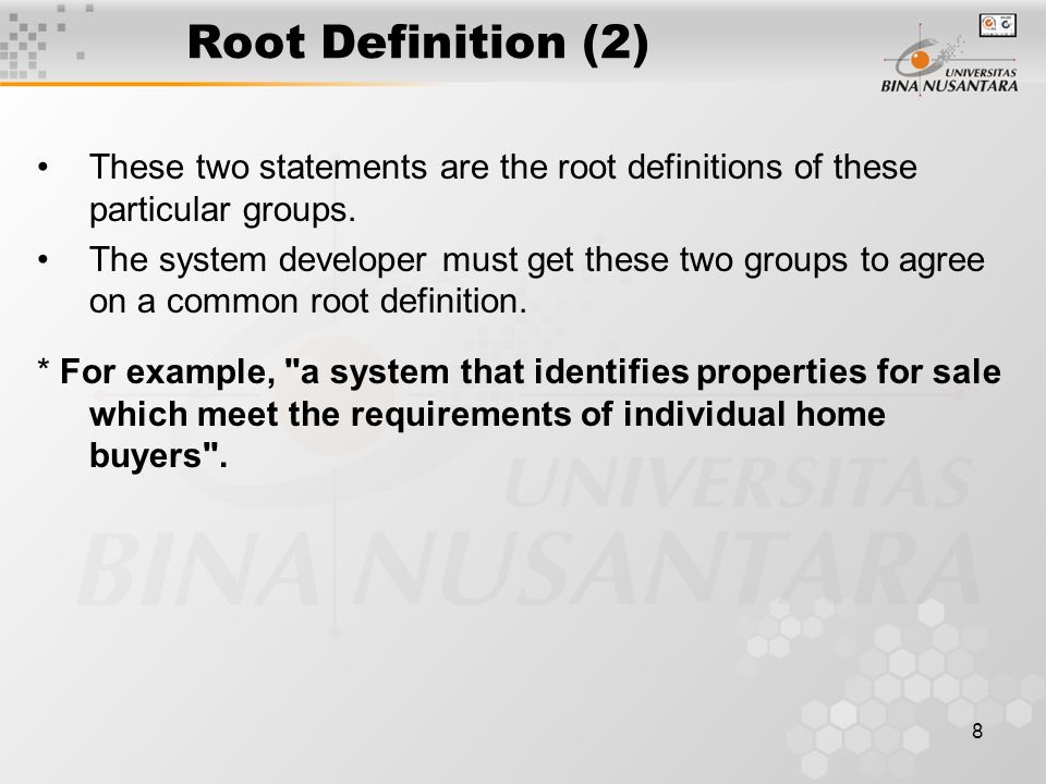 8 Root Definition (2) These two statements are the root definitions of these particular groups.