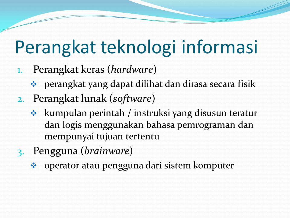 Perangkat teknologi informasi 1.