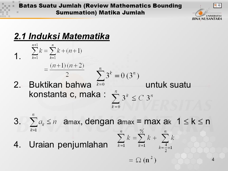 4 Batas Suatu Jumlah (Review Mathematics Bounding Sumumation) Matika Jumlah 2.1 Induksi Matematika 1.