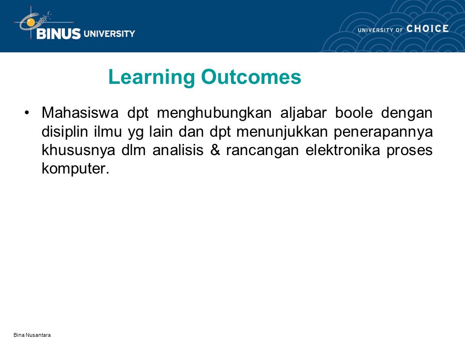 Bina Nusantara Analisis Aljabar Boole (Off Class) Pertemuan 14 : Mata kuliah : K0144/ Matematika Diskrit Tahun: 2008