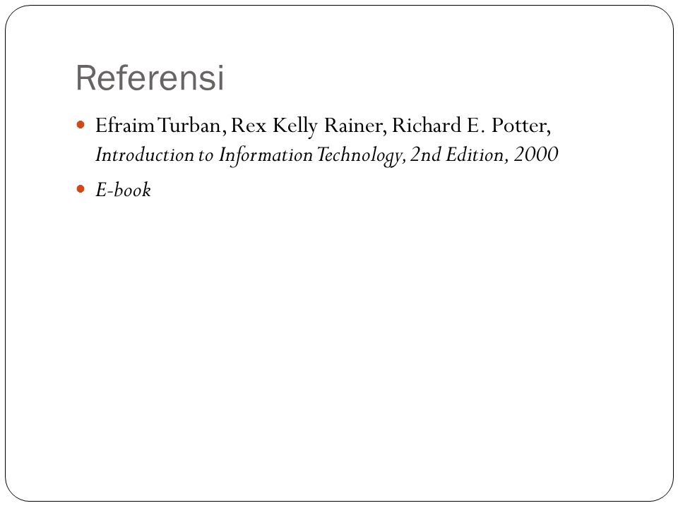 Referensi Efraim Turban, Rex Kelly Rainer, Richard E.