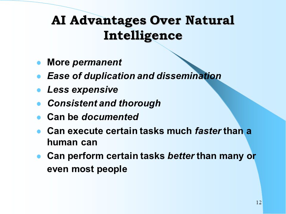 Advantages of ai. Much faster. Advantage over