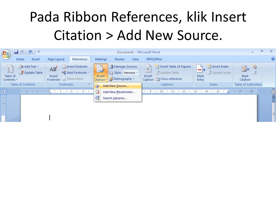 Pada Ribbon References, klik Insert Citation > Add New Source.