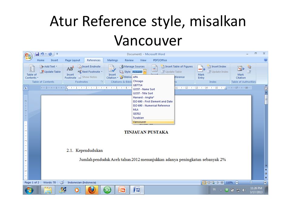 Atur Reference style, misalkan Vancouver