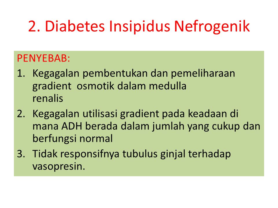 Diabetes insipidus disebabkan karena tubuh kekurangan hormon