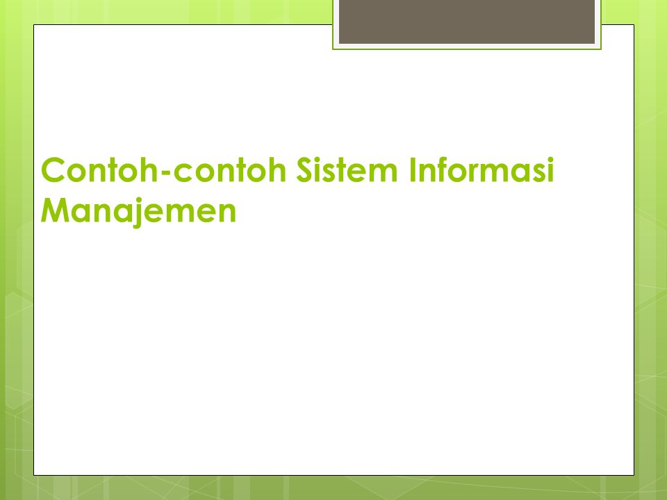 Contoh-contoh Sistem Informasi Manajemen