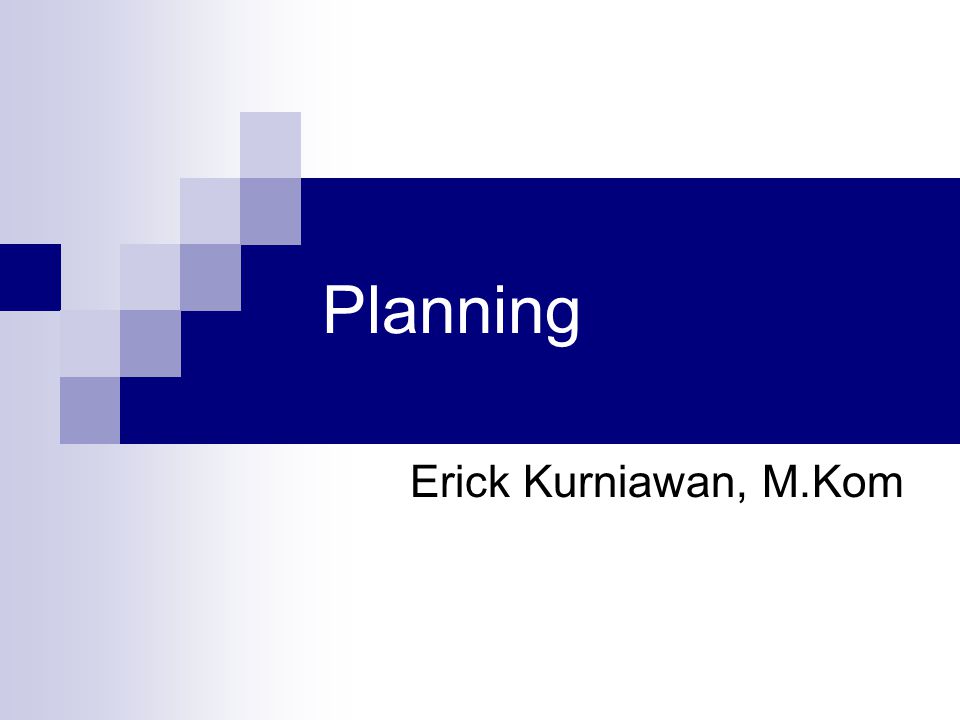 Planning Erick Kurniawan, M.Kom
