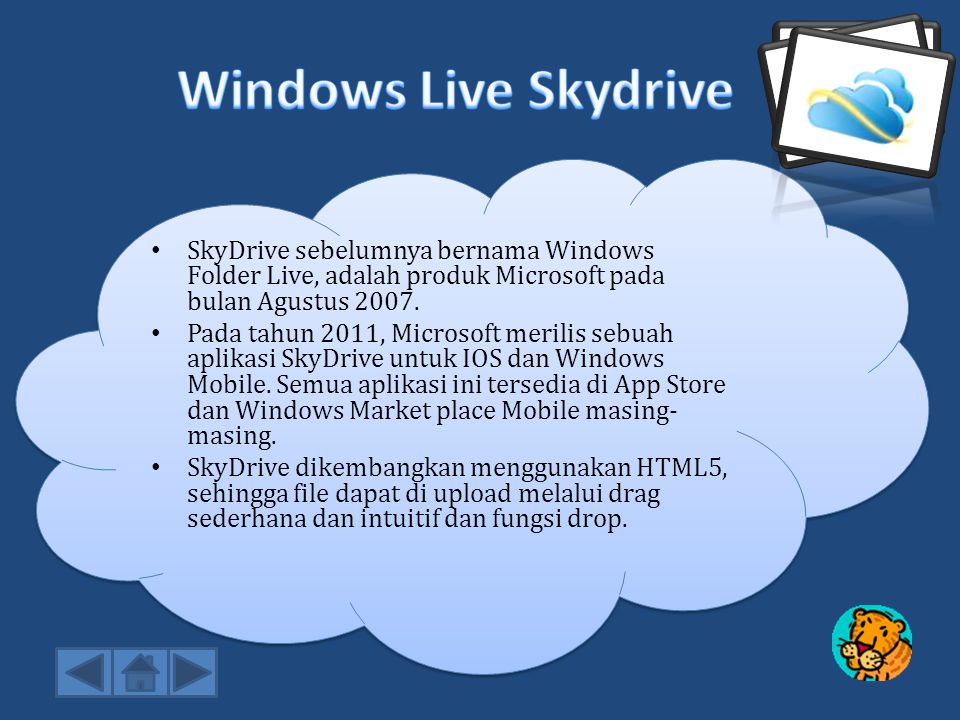• SkyDrive sebelumnya bernama Windows Folder Live, adalah produk Microsoft pada bulan Agustus 2007.