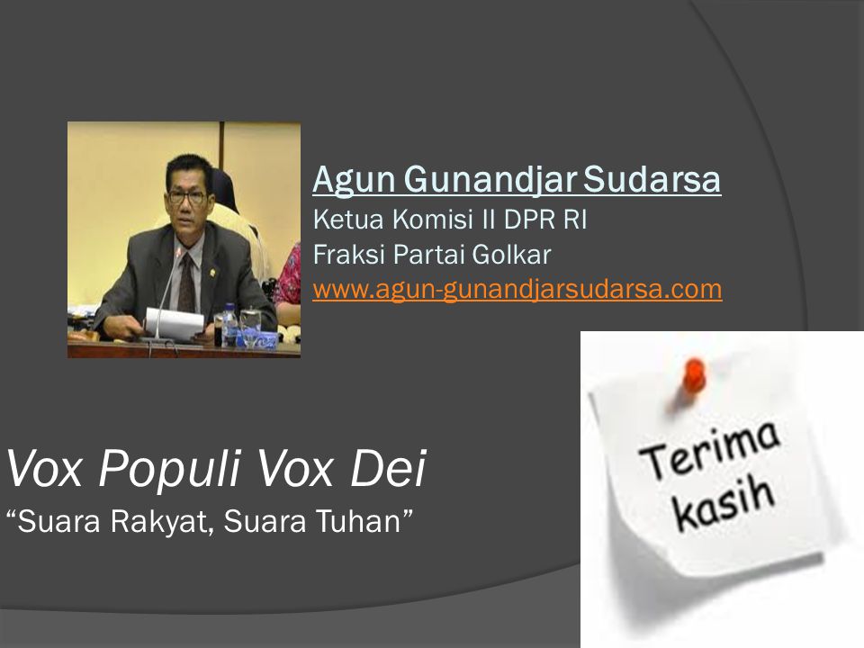 19 Vox Populi Vox Dei Suara Rakyat, Suara Tuhan Agun Gunandjar Sudarsa Ketua Komisi II DPR RI Fraksi Partai Golkar