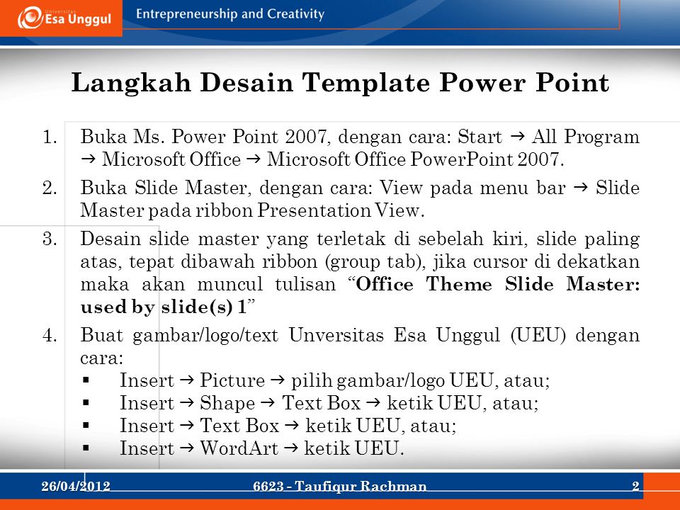 Langkah Desain Template Power Point 1.Buka Ms.